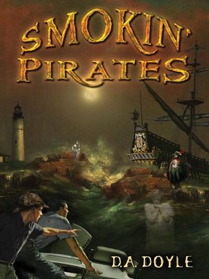 Smokin'' Pirates by D. A. Doyle